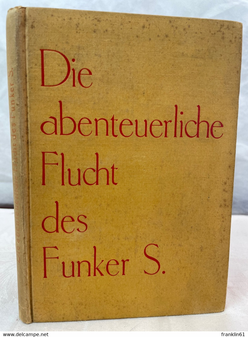 Verdun - Paris - Madrid. Geschichte Einer Flucht Nach Spanien. - 5. Zeit Der Weltkriege