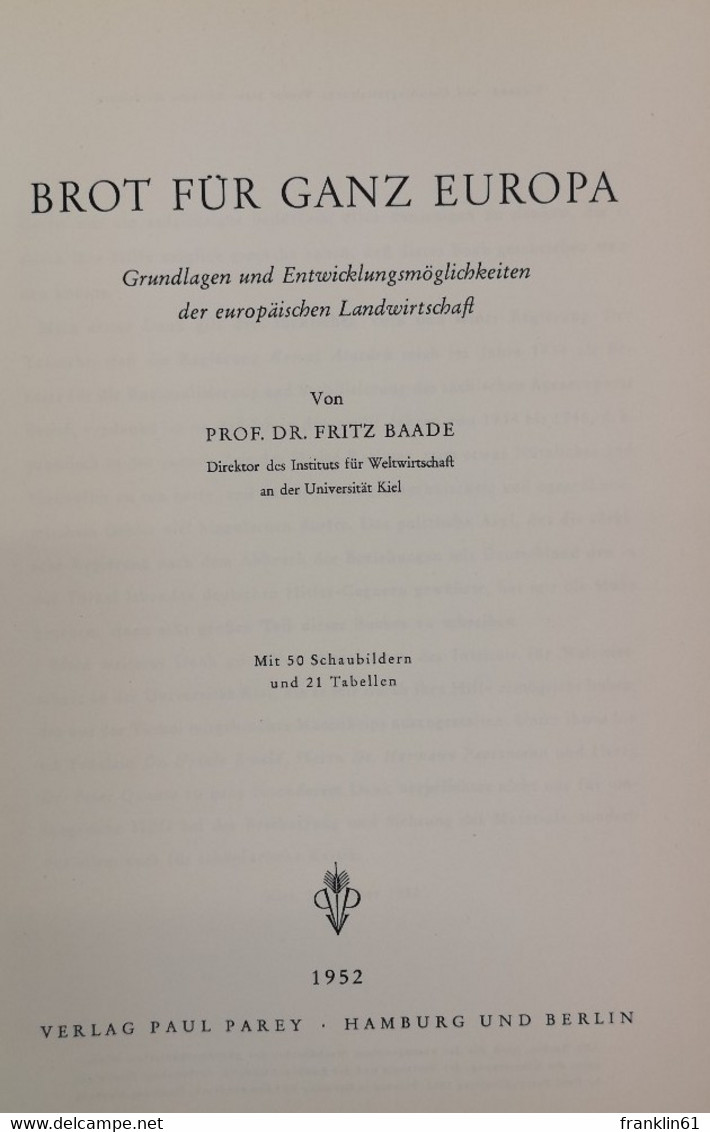 Brot Für Ganz Europa. Grundlagen Und Entwicklungsmöglichkeiten Der Europäischen Landwirtschaft. - Politik & Zeitgeschichte