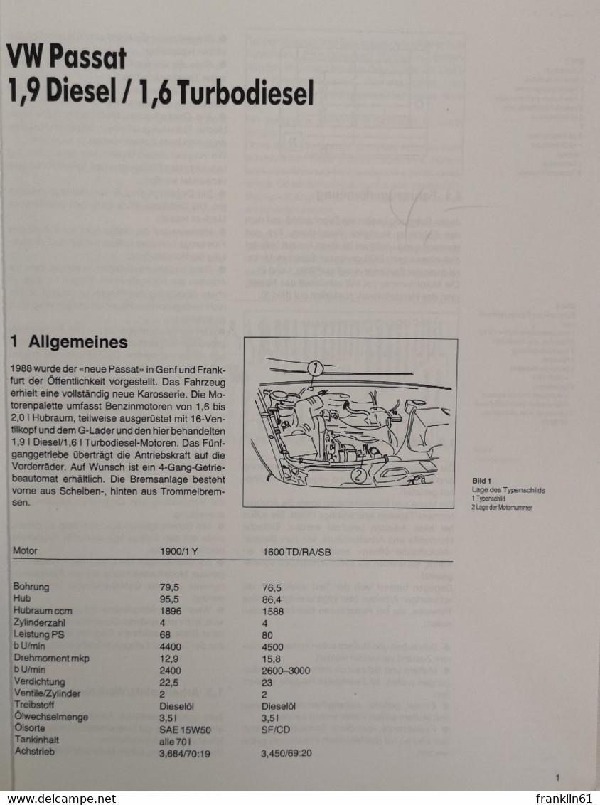 VW Passat Ab 1988. 1,9- Liter- Diesel- Motor. 1.6-Liter-Turbodiesel-Motor. Bd. 1083. 1084. 1085. - Technique