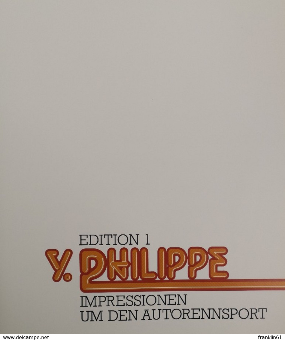 Y. Philippe. Edition 1. Impressionen Um Den Autorennsport. - Sport