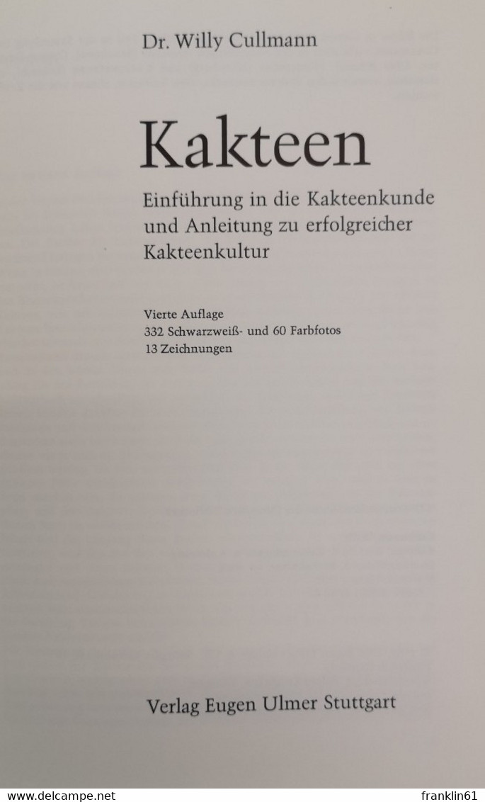 Kakteen. Einführung In Die Kakteenkunde Und Anleitung Zu Erfolgreicher Kakteenkultur. - Lexika