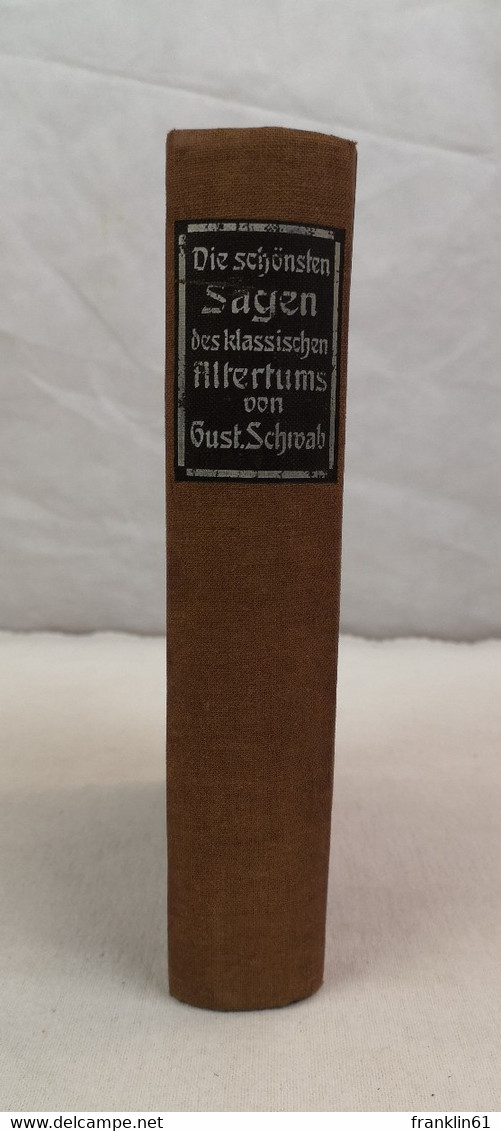 Die Schönsten Sagen Des Klassischen Altertums. - Racconti E Leggende