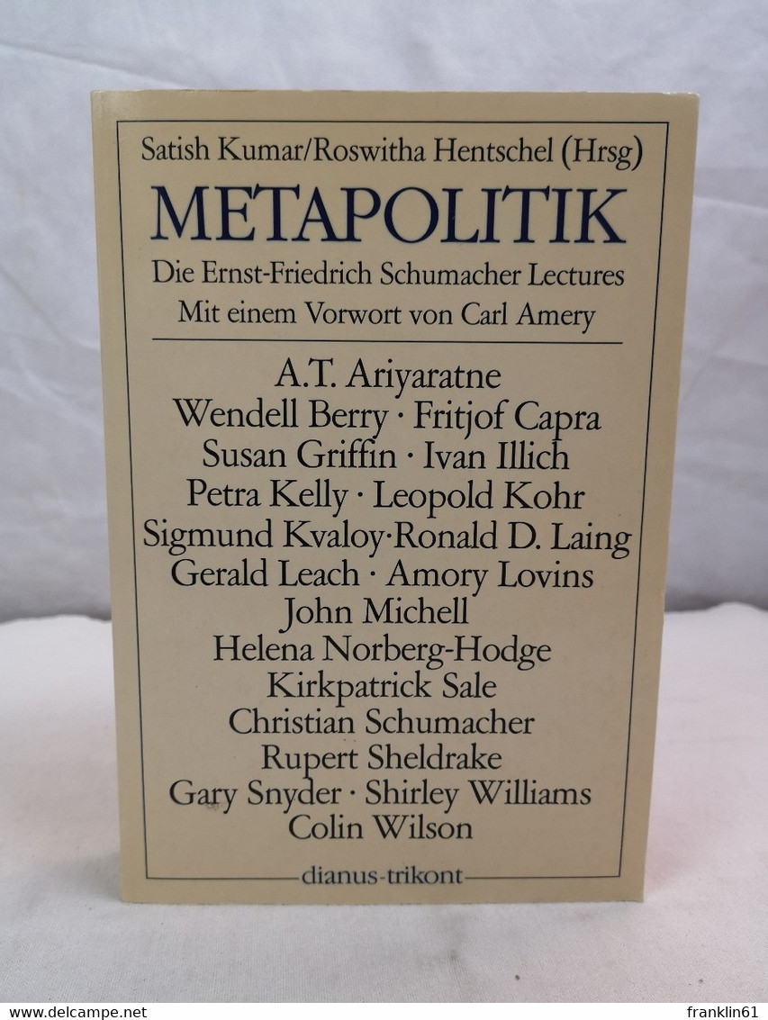 Metapolitik. Ernst-Friedrich Schumacher Lectures. - Filosofie