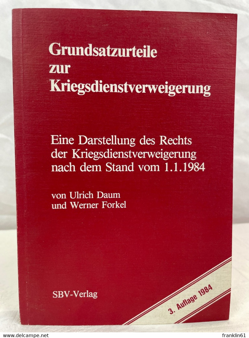 Grundsatzurteile Zur Kriegsdienstverweigerung. - Droit