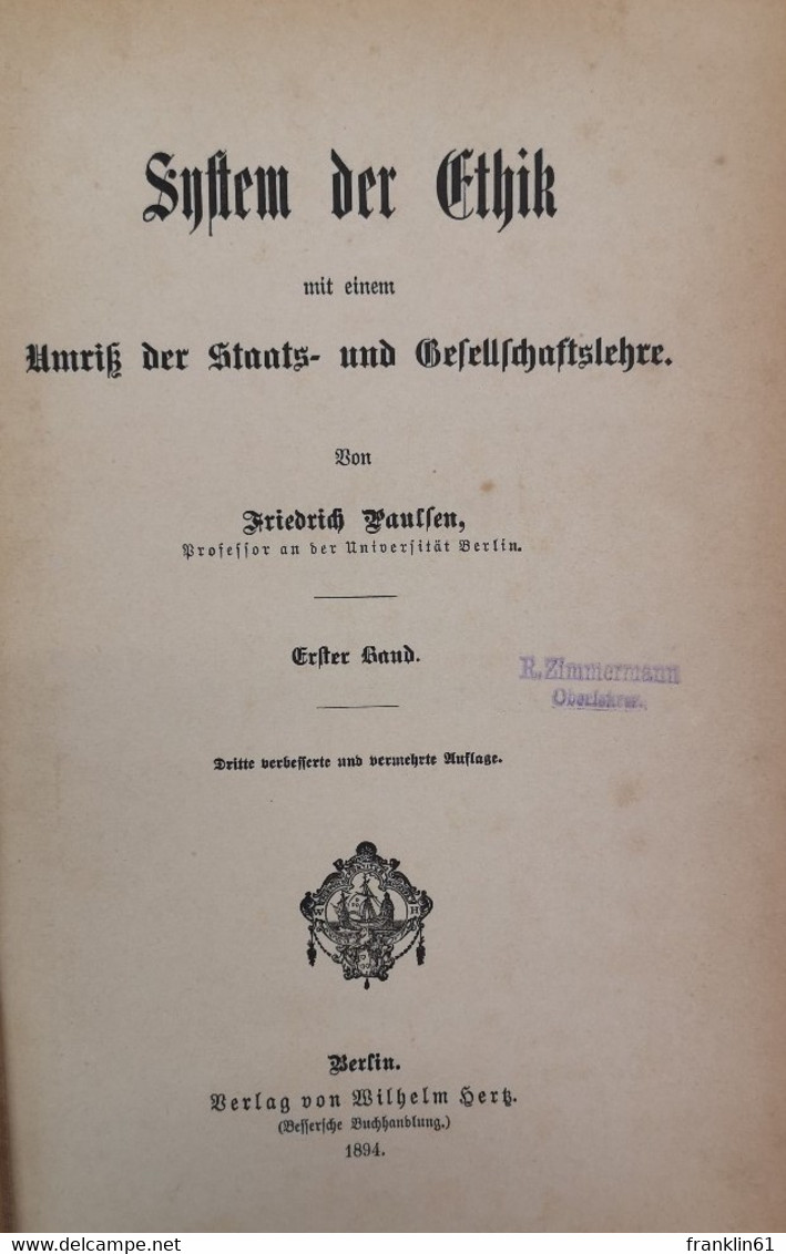 System Der Ethik Mit Einem Umriß Der Staats- Und Gesellschaftslehre. Erster Und Zweiter Band. - Philosophie