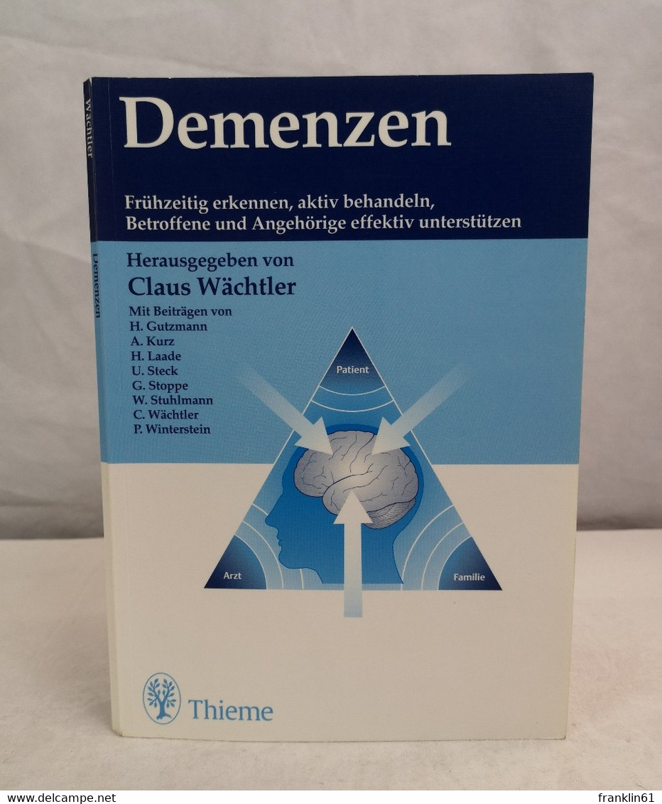 Demenzen. Frühzeitig Erkennen, Aktiv Behandeln, Betroffene Und Angehörige Effektiv Unterstützen. - Santé & Médecine