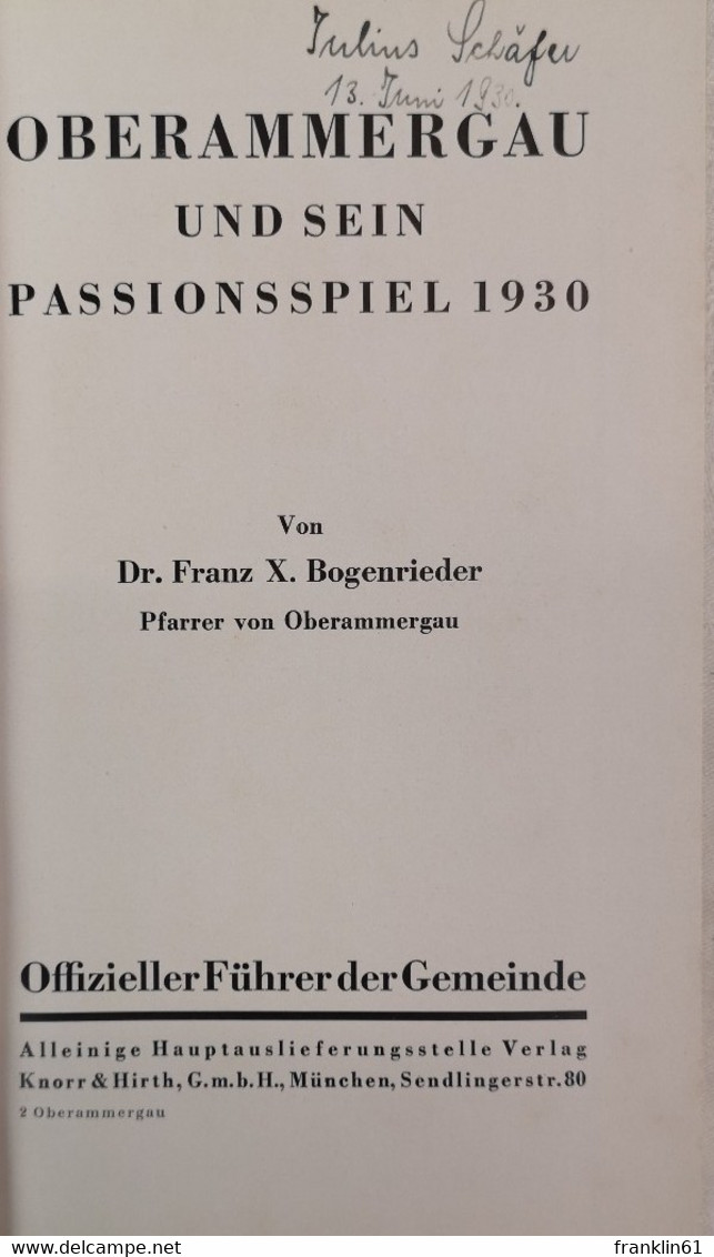 Oberammergau Und Sein Passionsspiel 1930. Offizieller Führer Der Gemeinde. - Theater & Tanz