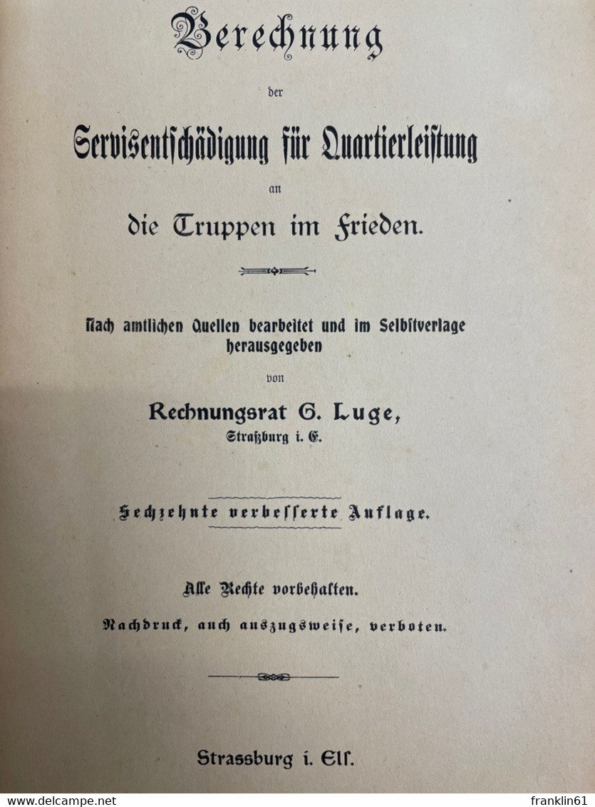 Berechnung Der Servisentschädigung Für Quartierleistungen An Die Truppen Im Frieden. - Police & Military