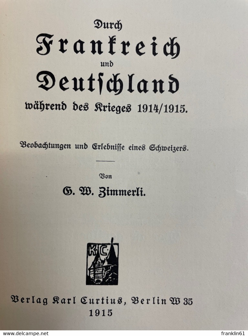 Durch Frankreich Und Deutschland Während Des Krieges 1914/15. - 5. Guerres Mondiales