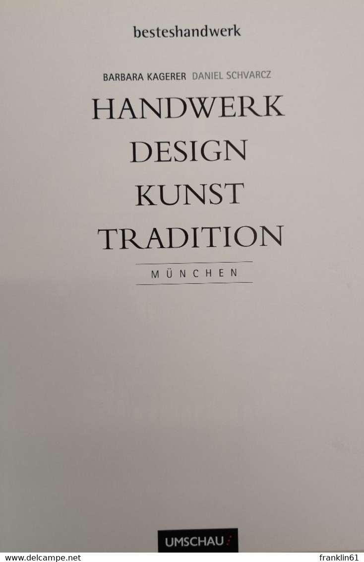 Handwerk, Design, Kunst, Tradition. München. - Knuteselen & Doe-het-zelf