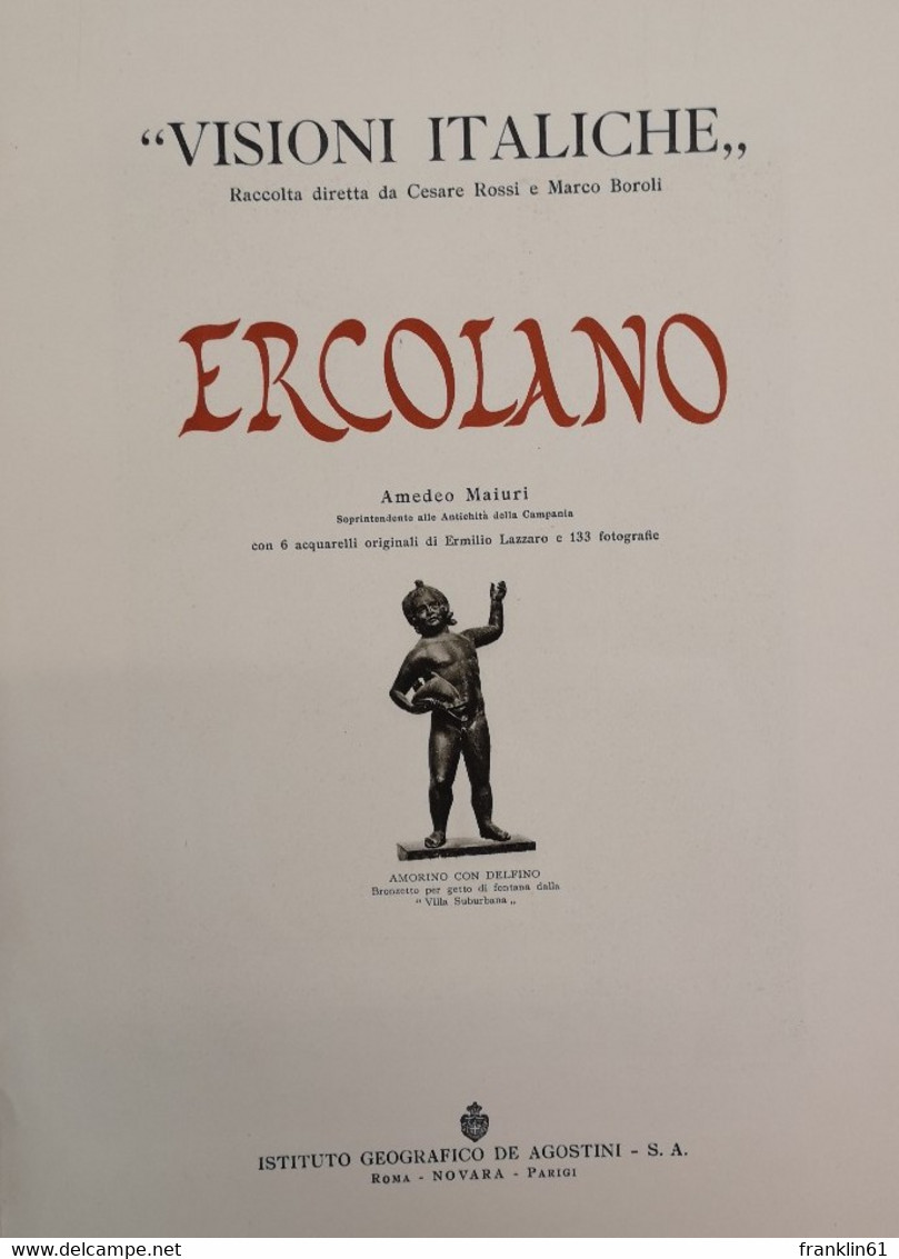 Ercolano. Visioni Italiche. Raccolta Diretta Da Cesare Rossi E Marco Boroli. - Archäologie