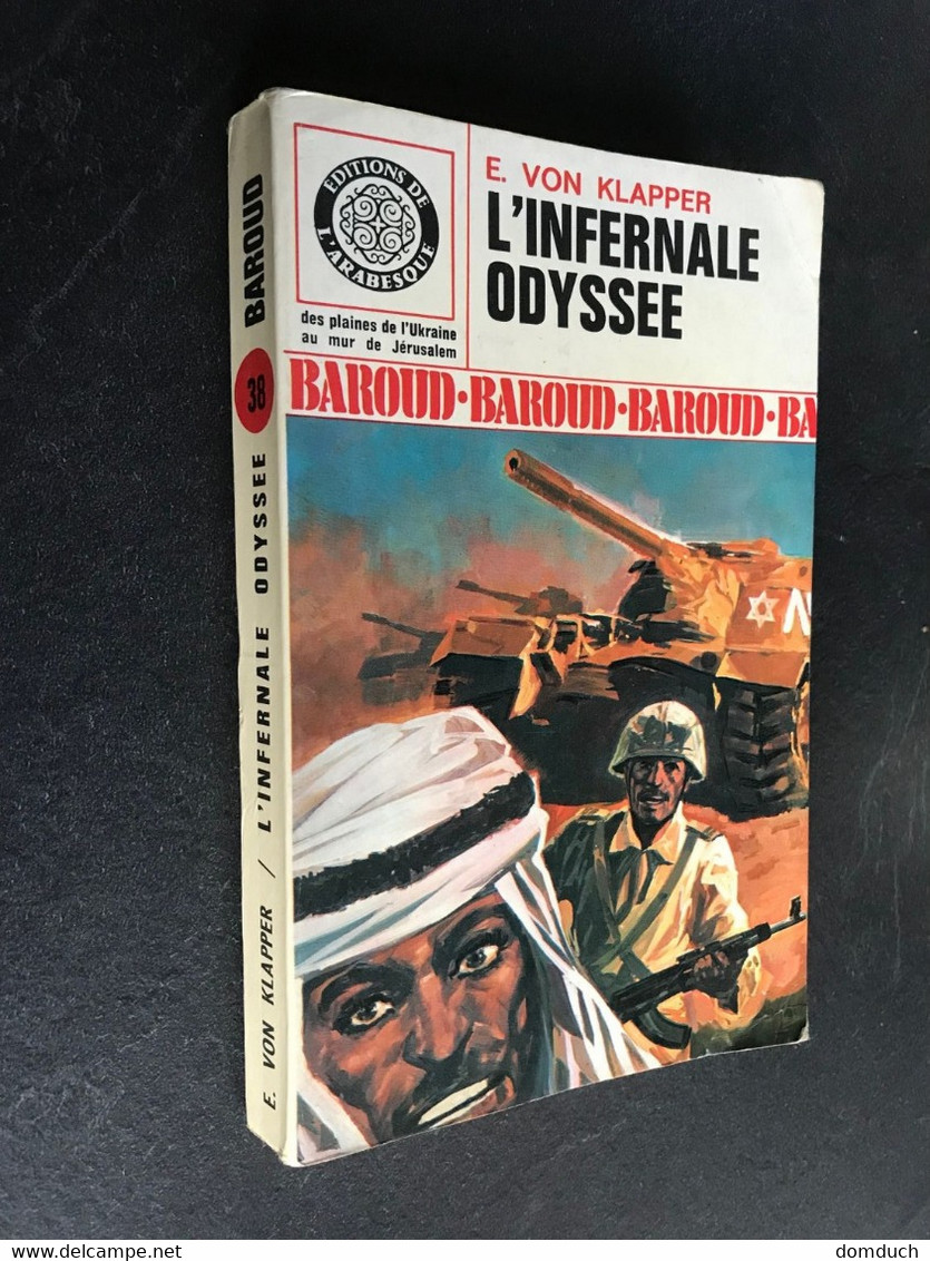 Edition De L’ARABESQUE BAROUD N° 38  L’INFERNALE ODYSSEE  E. VON KLAPPER - E.O. 1969 - Editions De L'Arabesque