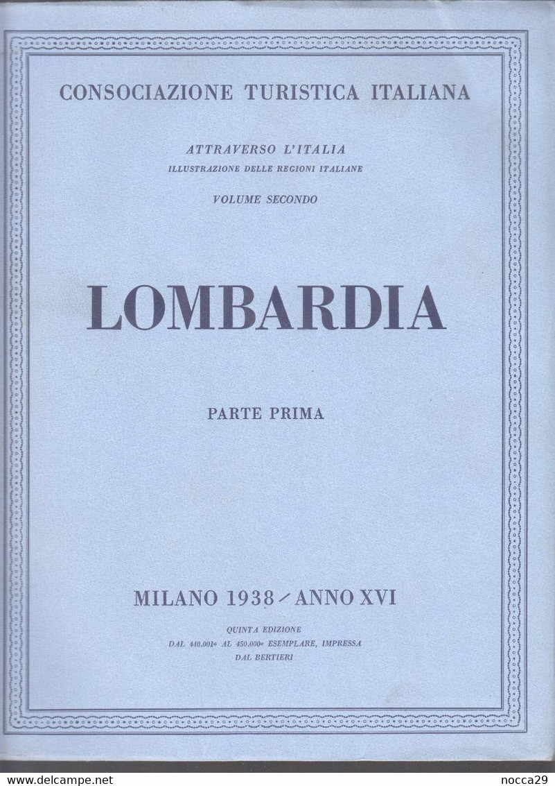 TOURING CLUB LOMBARDIA VOLUME 2° - PARTE PRIMA - QUINTA EDIZIONE DEL 1938 - CONDIZIONI DA EDICOLA - MAI LETTO - RARO! - Turismo, Viaggi