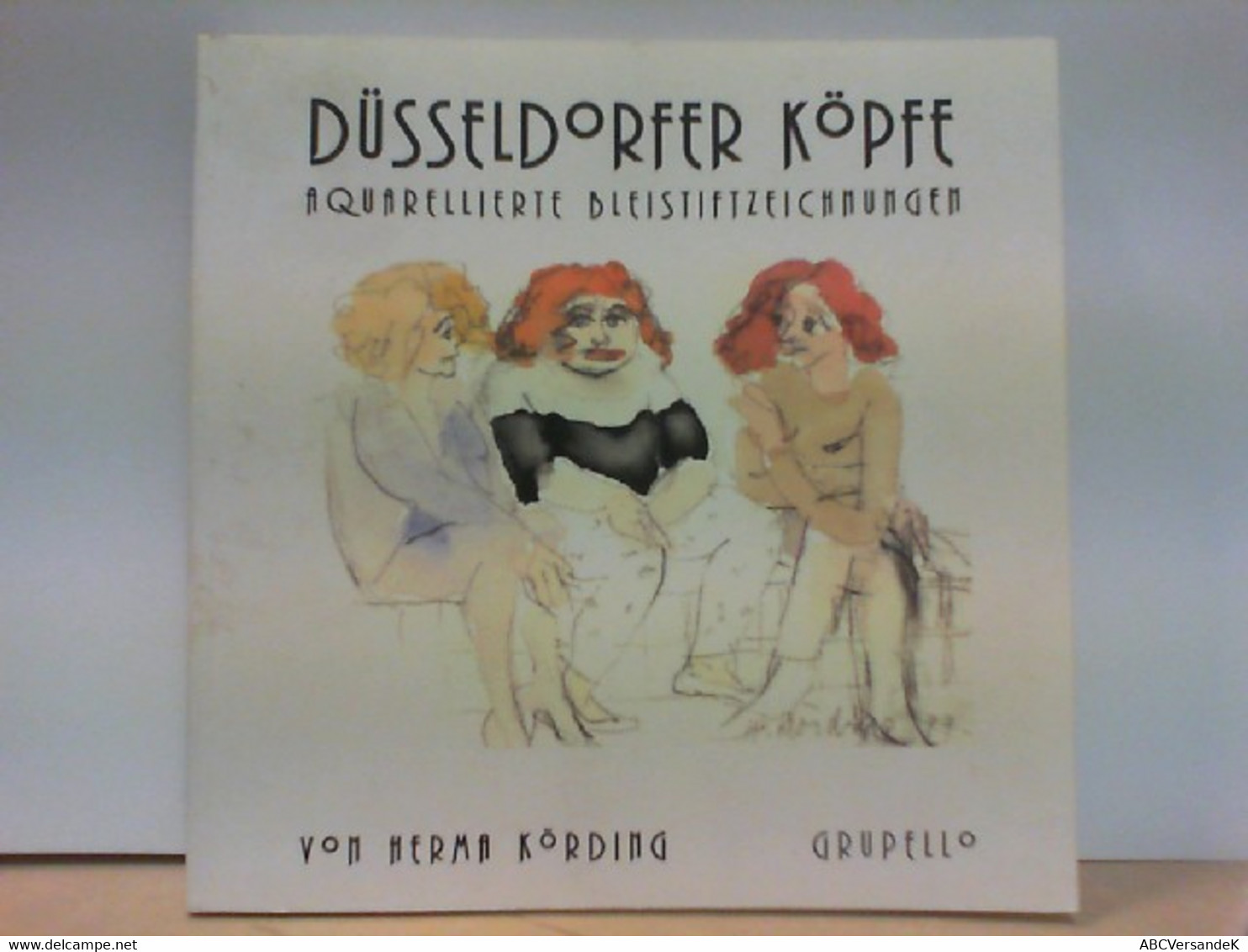 Düsseldorfer Köpfe - Aquarellierte Bleistiftzeichnungen - Sonstige & Ohne Zuordnung