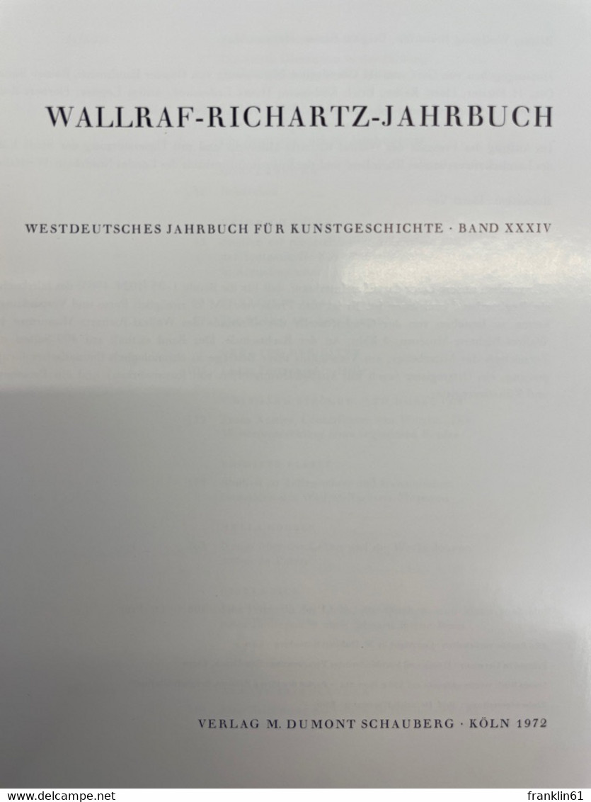 Wallraf-Richartz-Jahrbuch. Band XXXIV [34]. - Sonstige & Ohne Zuordnung