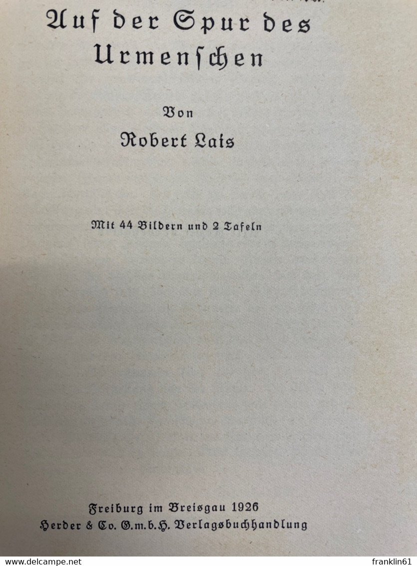 Auf Der Spur Des Urmenschen. - Arqueología