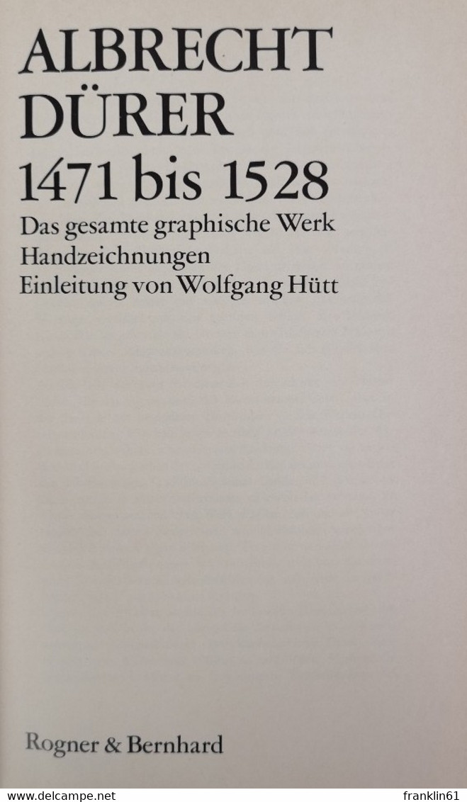 Albrecht Dürer 1471 Bis 1528. Das Gesamte Graphische Werk. Band 1: Handzeichnungen. Band 2: Druckgraphik. - Sonstige & Ohne Zuordnung