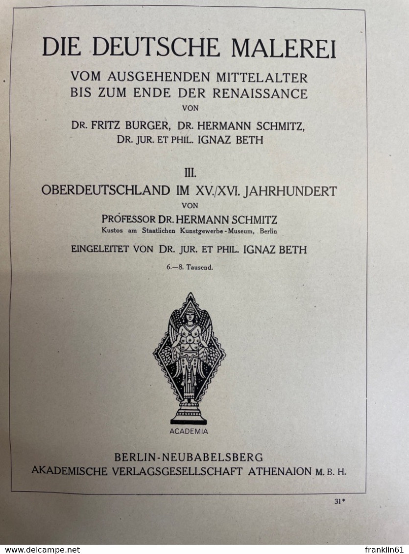 Die deutsche Malerei vom ausgehenden Mittelalter bis zum Ende der Renaissance. Band 1 bis 3 KOMPLETT.