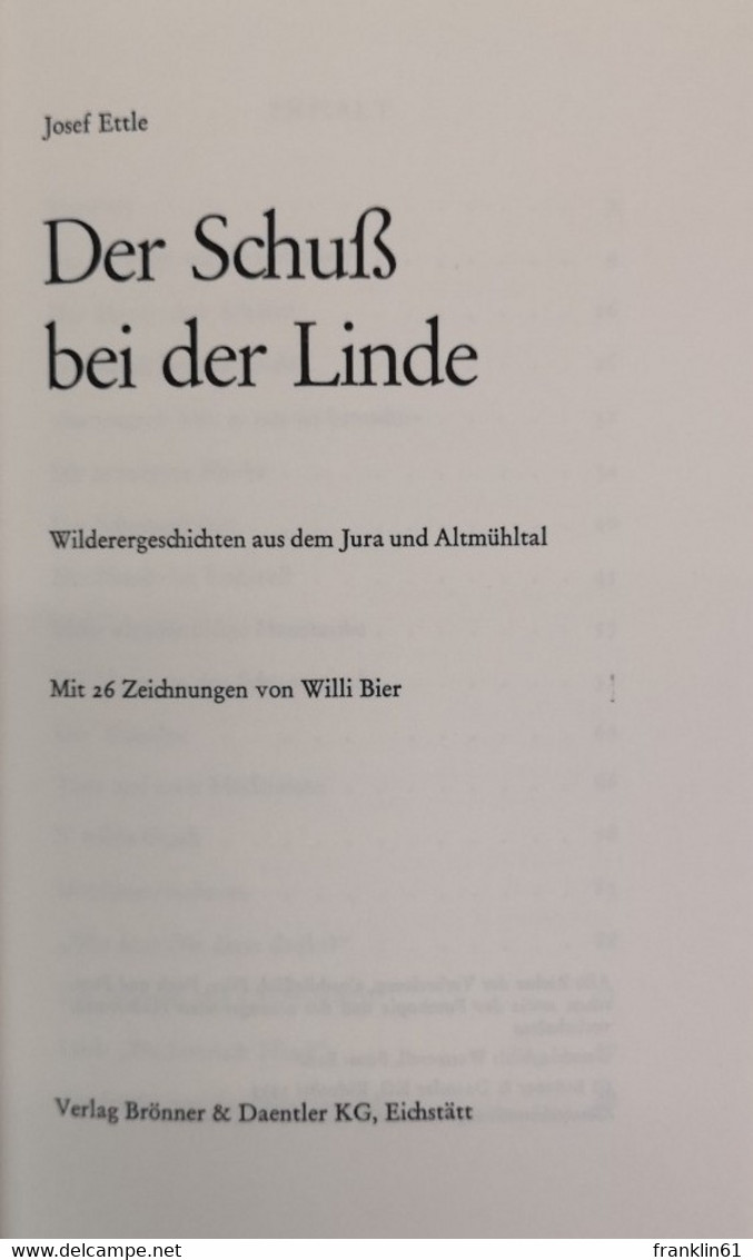 Der Schuß Bei Der Linde. Wilderergeschichten Aus Dem Jura Und Altmühltal. - Other & Unclassified