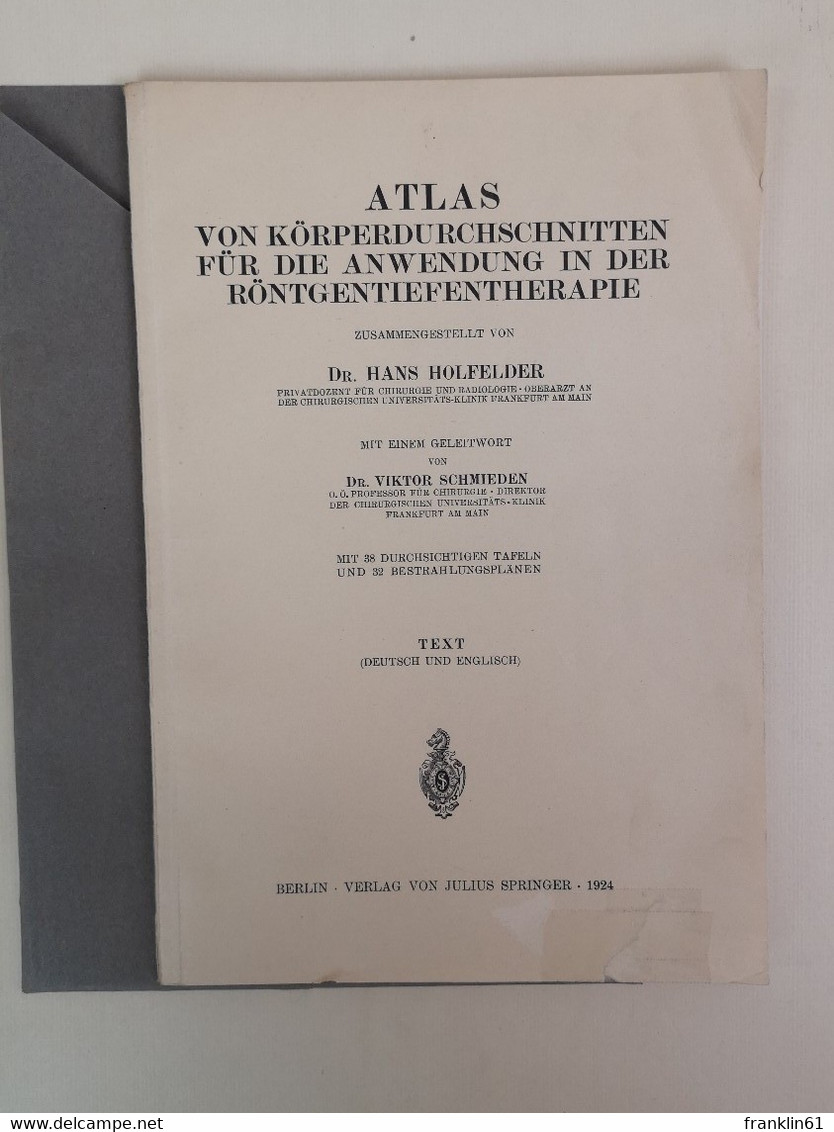 Atlas Von Körperdurchschnitten Für Die Anwendung In Der Röntgentiefentherapie. - Gezondheid & Medicijnen