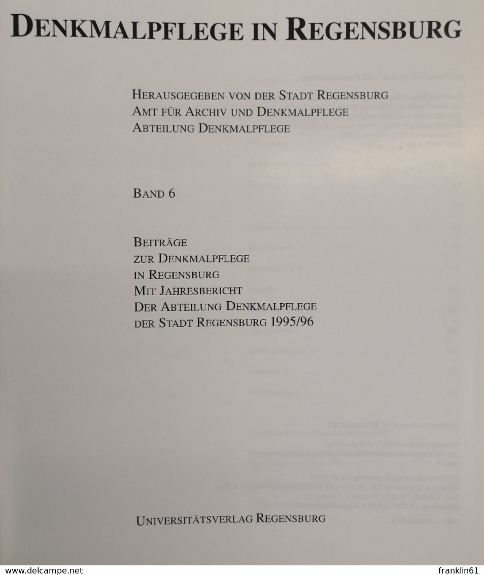 Denkmalpflege In Regensburg. Band 6. Berichte. Projekte. Aufgaben. - Architecture