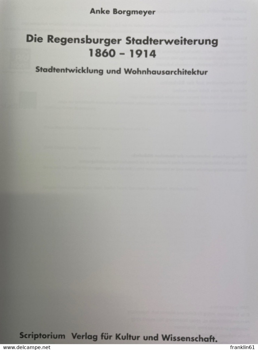 Die Regensburger Stadterweiterung 1860 - 1914 : Stadtentwicklung Und Wohnhausarchitektur. - Architektur