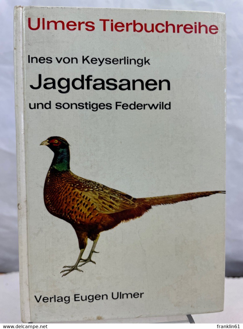 Jagdfasanen Und Sonstiges Federwild : Rebhühner, Wachteln, Enten. Aufzucht, Haltung, Hege. - Tierwelt
