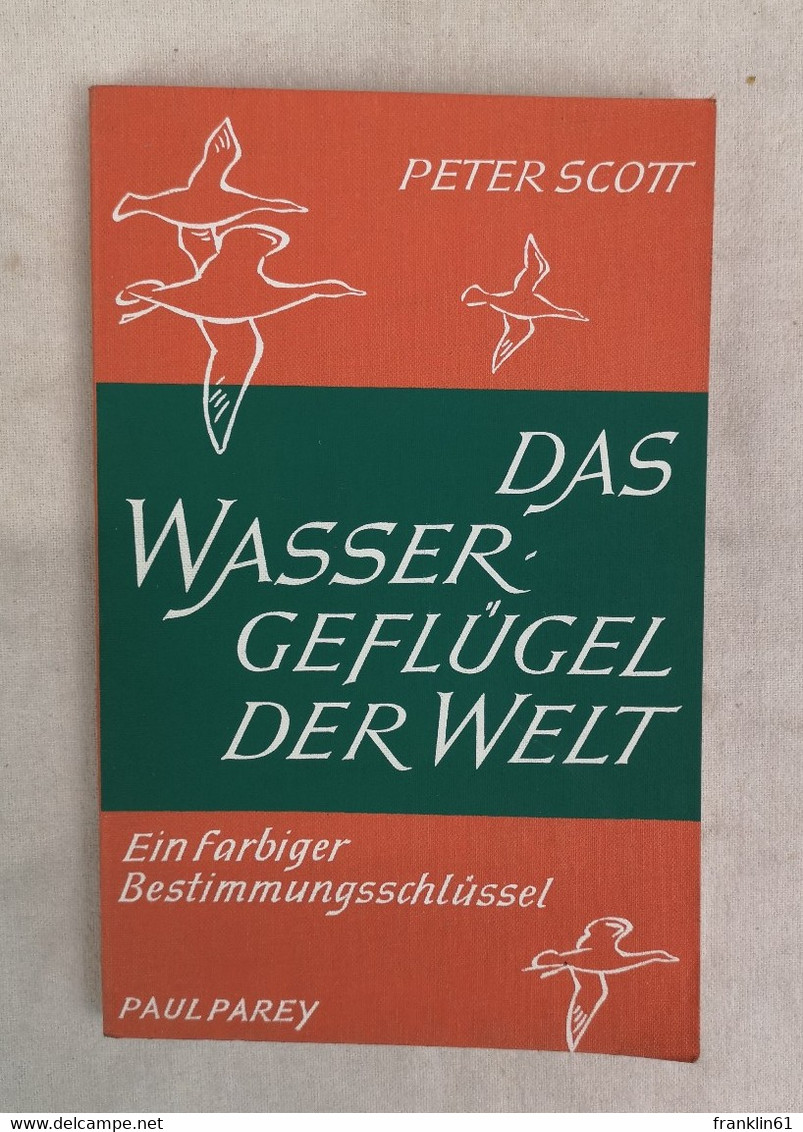 Das Wassergeflügel Der Welt. Ein Farbiger Bestimmungsschlüssel. - Léxicos