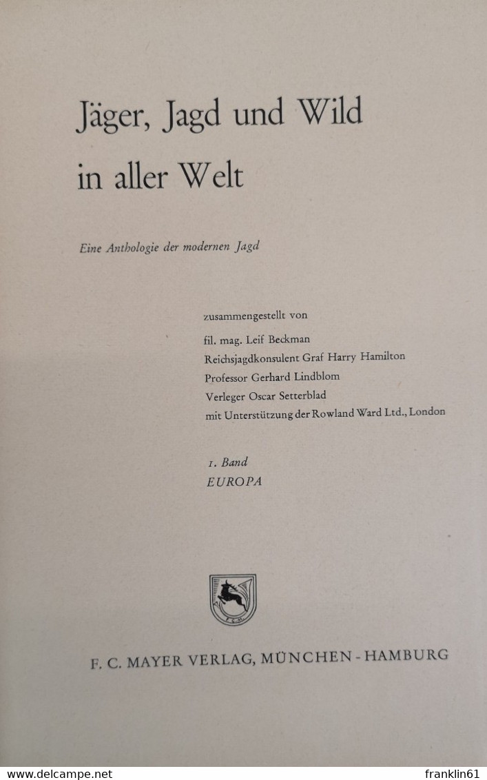 Jäger, Jagd Und Wild In Aller Welt. I. Band: Europa. II. Band: Übrige Erdteile. - Autres & Non Classés