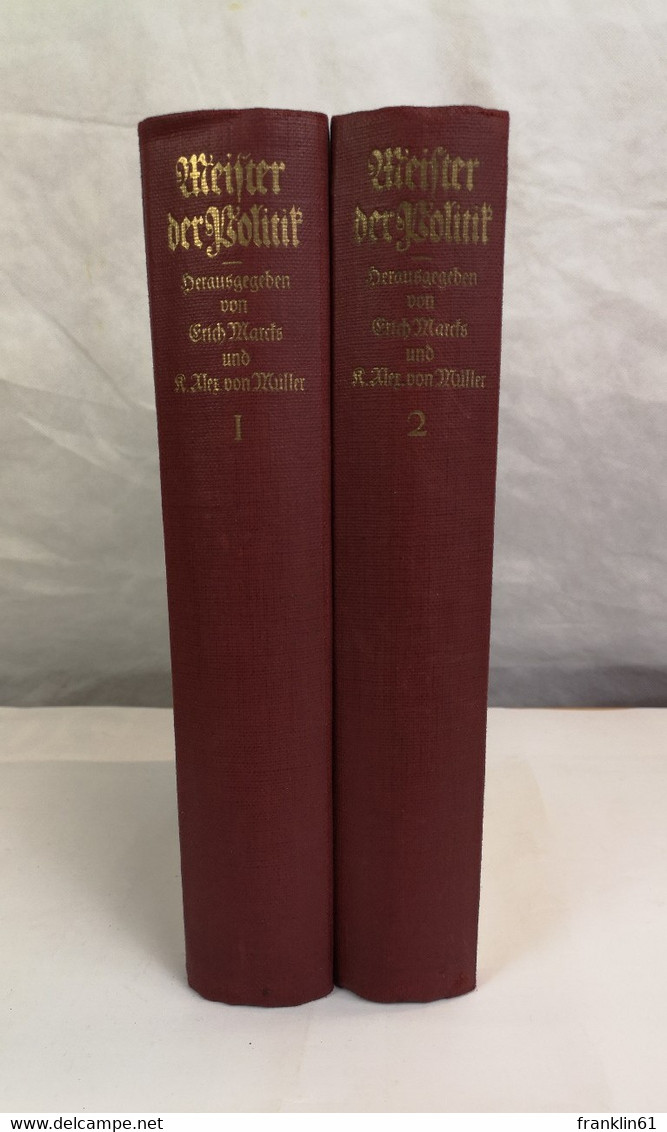 Meister Der Politik. Eine Weltgeschichtliche Reihe Von Bildnissen. Erster Und Zweiter Band. - Politik & Zeitgeschichte