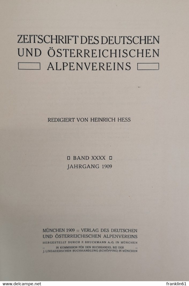 Zeitschrift Des Deutschen Und Österreichischen Alpenvereins. Band 40. Jahrgang 1909. - Autres & Non Classés