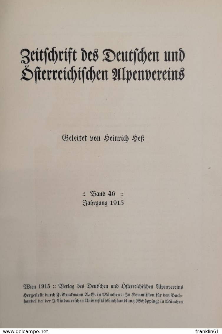 Zeitschrift Des Deutschen Und Österreichischen Alpenvereins. Band 46. Jahrgang 1915. - Autres & Non Classés