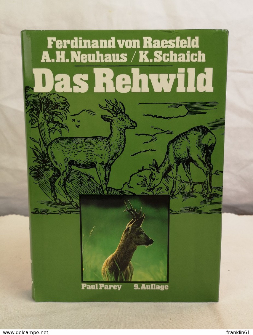 Das Rehwild. Naturgeschichte, Hege Und Jagd. - Sonstige & Ohne Zuordnung