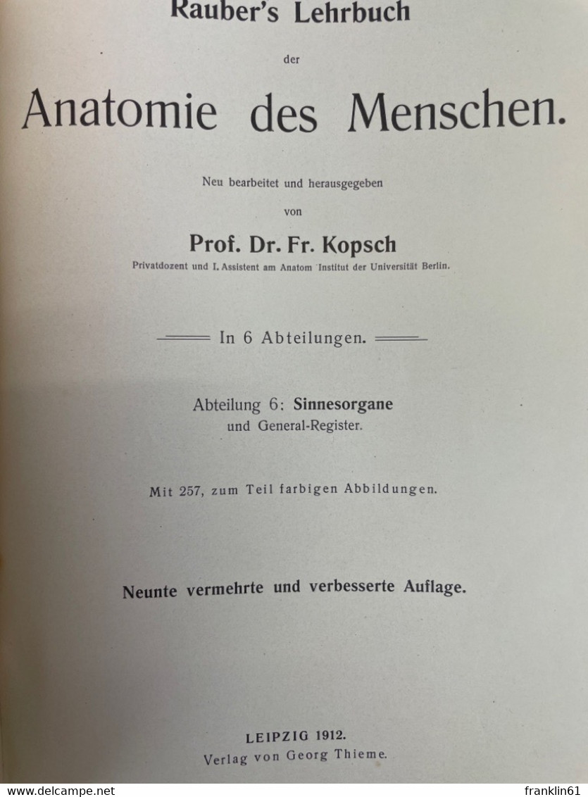 Raubers Lehrbuch Der Anatomie Des Menschen.  Abteilung 6: Sinnesorgane Und Generalregister. - Santé & Médecine