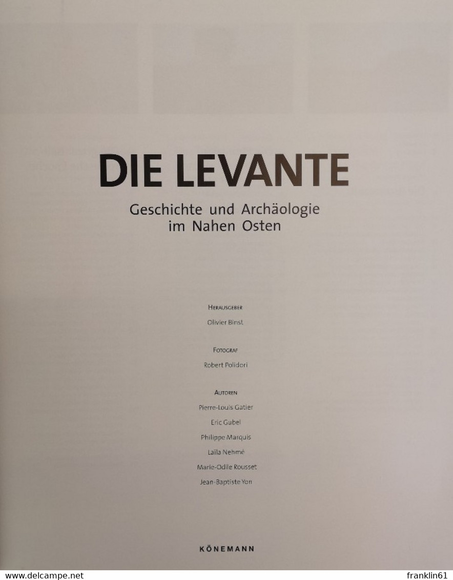 Die Levante. Geschichte Und Archäologie Im Nahen Osten. - Archéologie