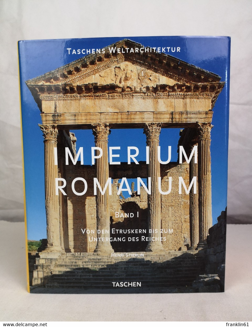 Imperium Romanum. Band I. Von Den Etruskern Bis Zum Untergang Des Reiches. - Archeology