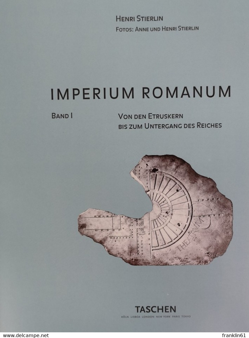 Imperium Romanum. Band I. Von Den Etruskern Bis Zum Untergang Des Reiches. - Arqueología