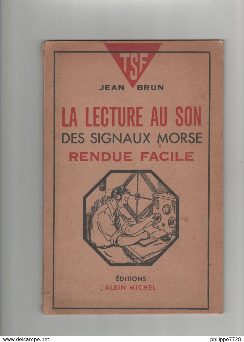 La Lecture Au Son Des Signaux Morse 1947 - Libros Y Esbozos