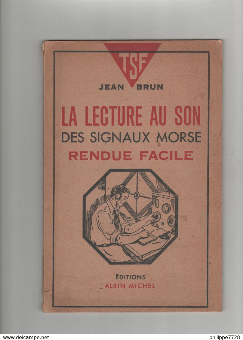 La Lecture Au Son Des Signaux Morse 1947 - Libri & Schemi