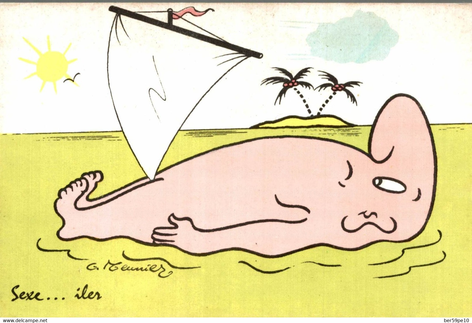 HUMOUR ILLUSTRATEUR G. MEUNIER SEXE... ILES - Meunier, G.