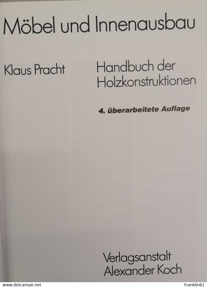 Möbel Und Innenausbau. Handbuch Der Holzkonstruktionen. - Knuteselen & Doe-het-zelf