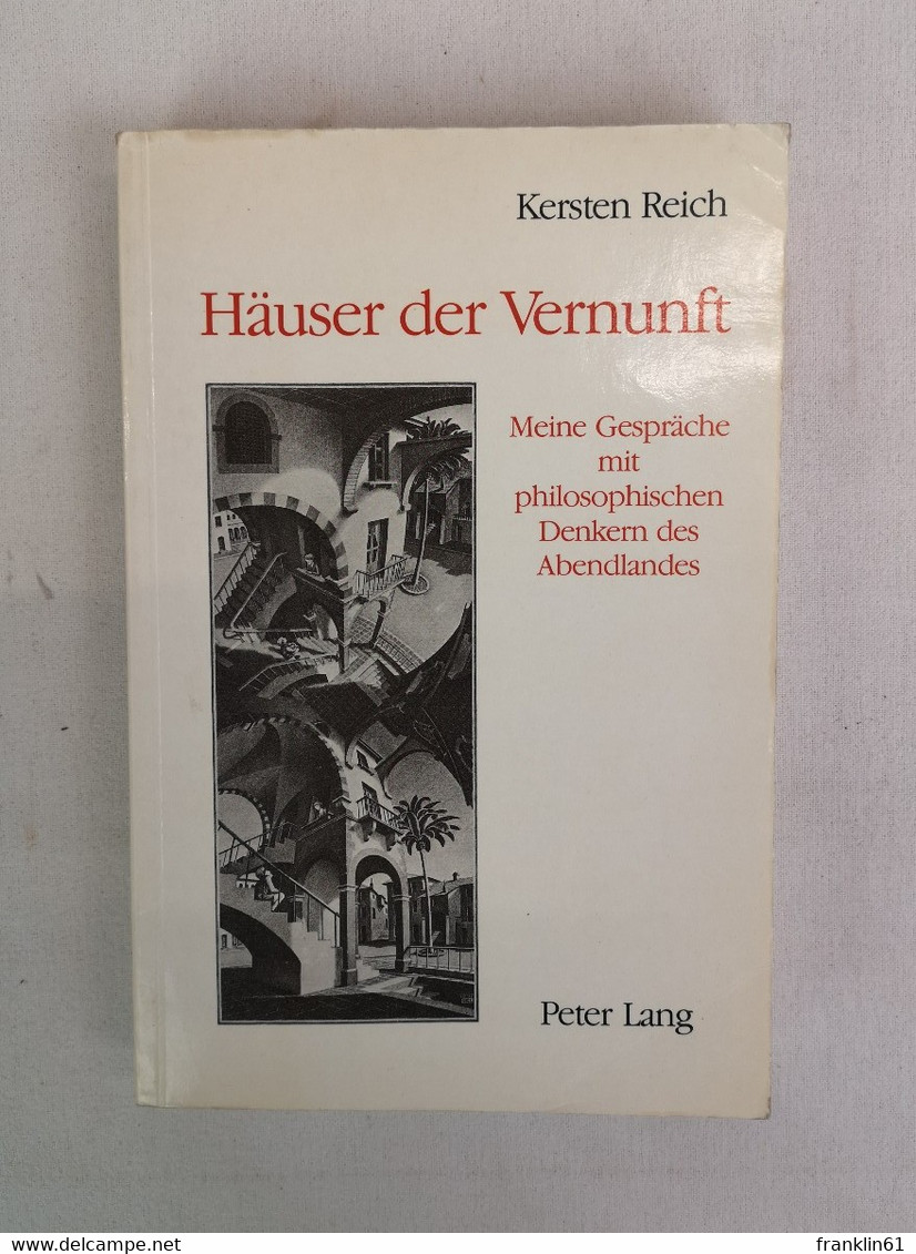 Häuser Der Vernunft. Meine Gespräche Mit Philosophischen Denkern Des Abendlandes. - Filosofie