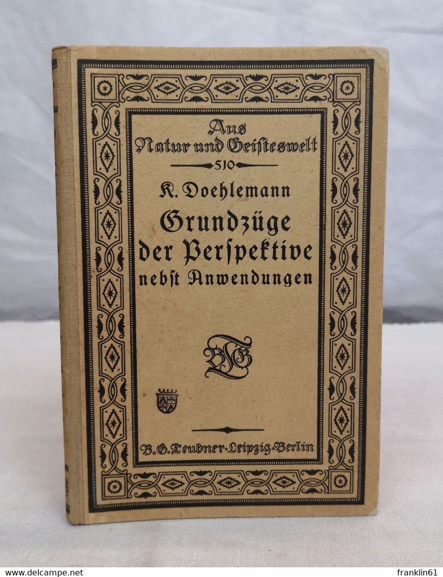 Grundzüge Der Perspektive Nebst Anwendungen. Aus Natur Und Geisteswelt. - Philosophy