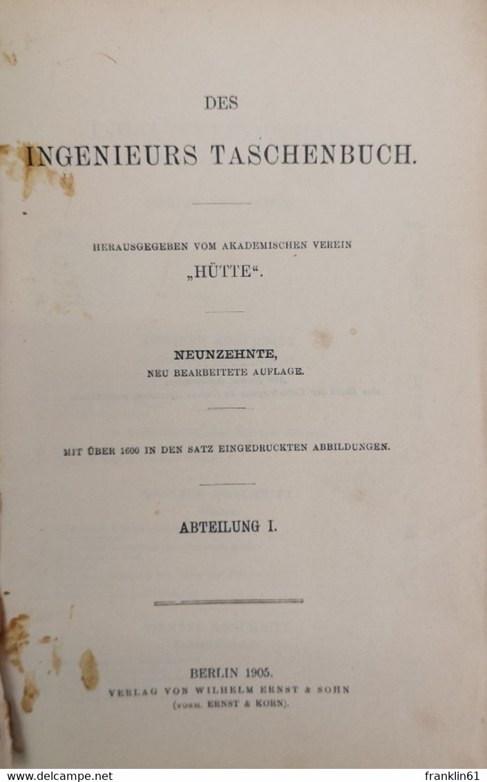 Des Ingenieurs Taschenbuch. Abteilung I. Hütte. - Lexika