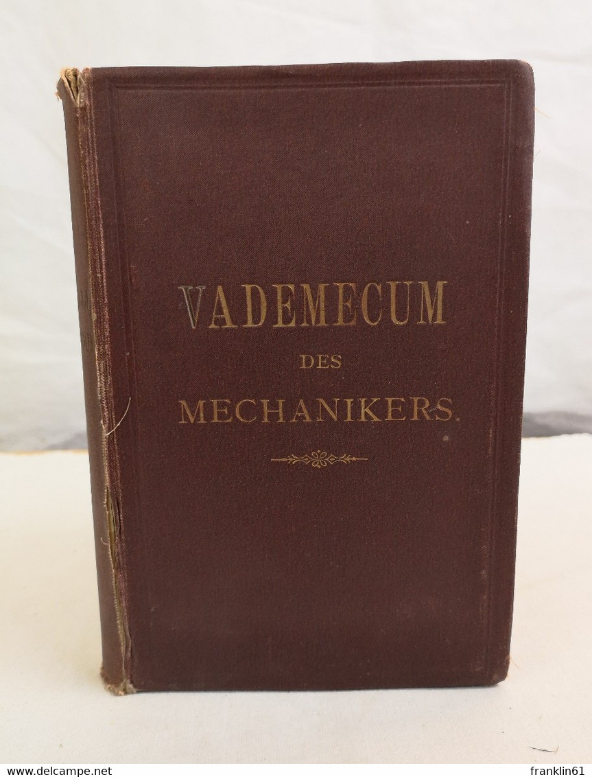 Bernoullis Vademecum Des Mechanikers Oder Praktisches Handbuch Für Mechaniker, - Técnico