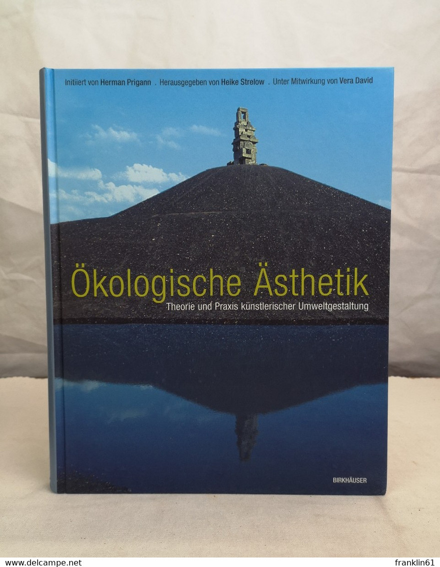 Ökologische Ästhetik : Theorie Und Praxis Künstlerischer Umweltgestaltung. - Architectuur