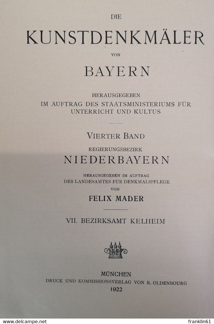 Die Kunstdenkmäler Von Bayern. Niederbayern. VII. Bezirksamt Kelheim. - Architettura