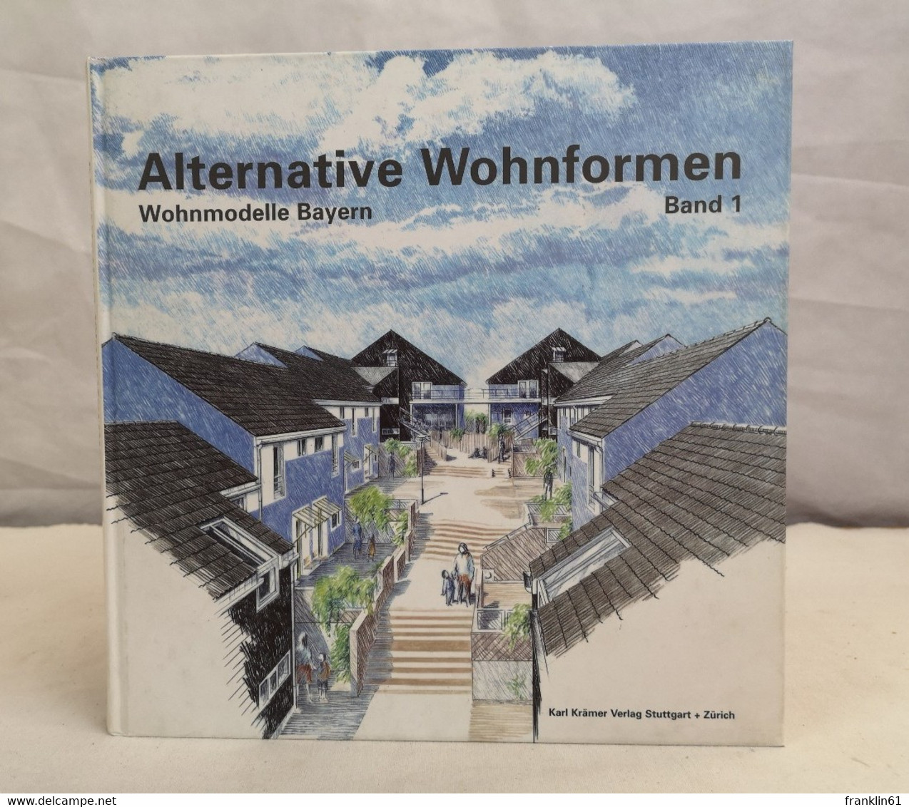 Alternative Wohnformen. Wohnmodelle Bayern. Bd. 1. - Architektur