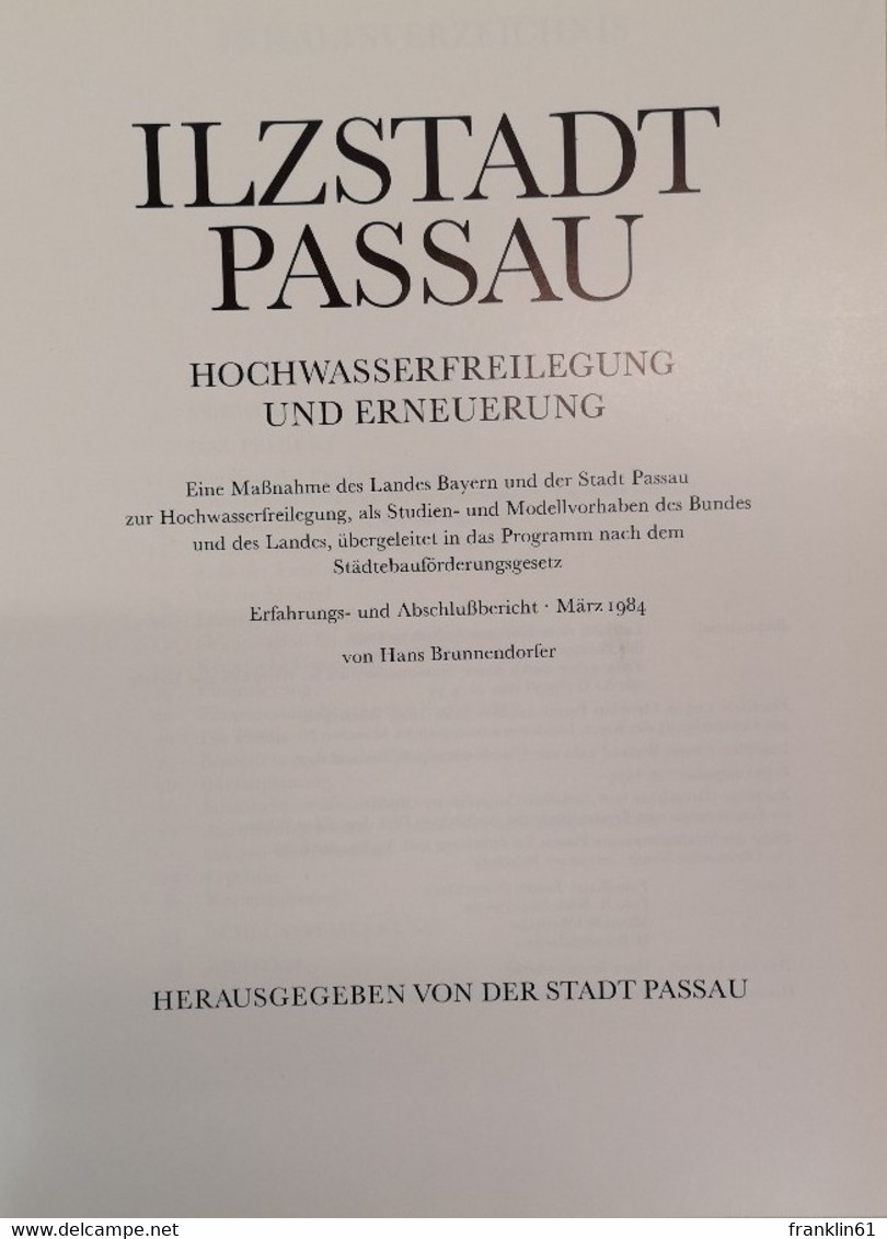 Ilzstadt Passau. Hochwasserfreilegung Und Erneuerung. Erfahrungs- Und Abschlussbericht, März 1984. Herausgegeb - Architectuur