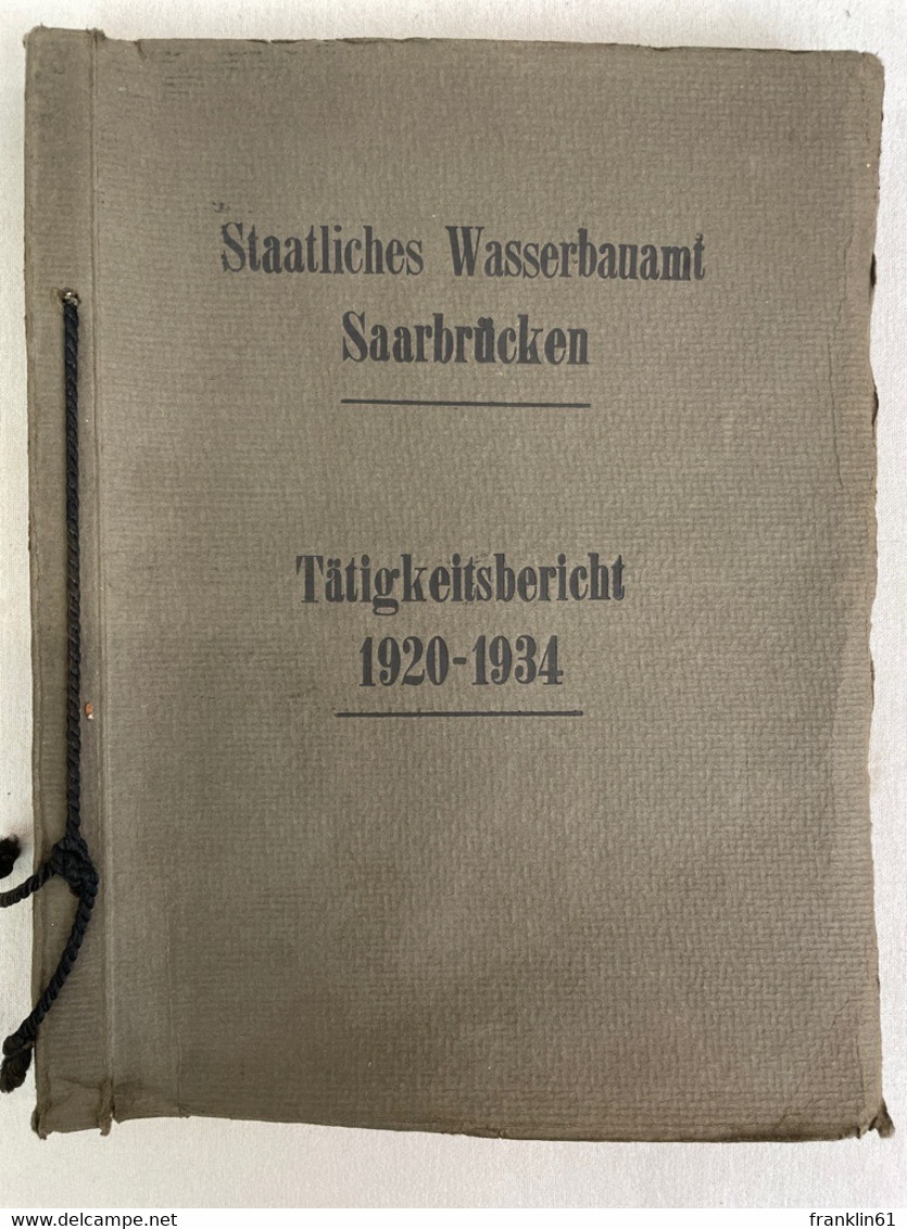 Staatliches Wasserbaumamt Saarbrücken. 1920 - 1934. PHOTODOKUMENTATION. - Architektur